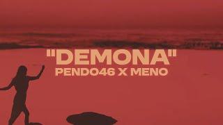 Pendo46 x MENO - DEMONA (Official Music Video)