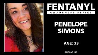 FENTANYL KILLS - Penelope Simons' Story - episode 216