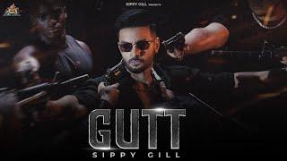 GUTT (OFFICIAL VIDEO) || Sippy G | Mxrci | Punjabi Song 2024 | New Punjabi Song 2024