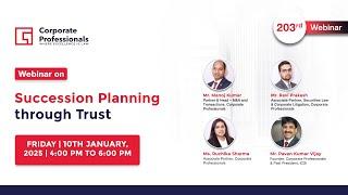 203rd Webinar on “Succession Planning through Trust”