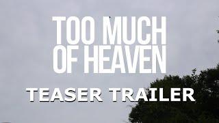 Too Much of Heaven (2024) - Short Film - Official Teaser Trailer