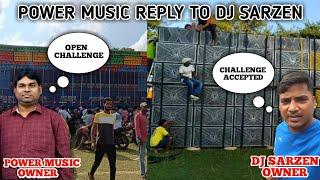 POWER MUSIC के OWNER ने DJ SARZEN को OPEN CHALLENGE DIYA