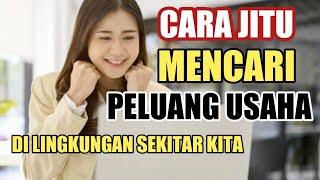 9 Cara Mencari Peluang Usaha Di Sekitar Kita,