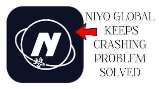 How To Solve Niyo Global App Keeps Crashing Problem|| Rsha26 Solutions