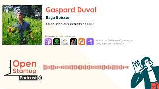 #07   Gaspard Duval, Baga Boissons aux extraits de CBD