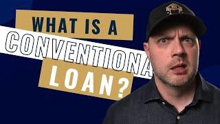 Conventional Loans: A Guide for Home Buyers