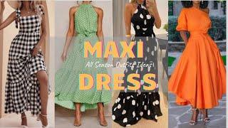 MAXI DRESS OUTFIT IDEAS - All Season (Binzlabel45)