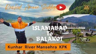 Islamabad to balakot by road | Kunhar River Mansehra | RAS Vlog 27