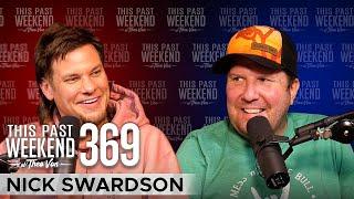 Nick Swardson | This Past Weekend w/ Theo Von #369