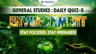 General Studies: Daily Quiz - 5 | Environment | UPSC Prelims