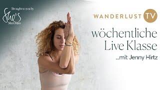 Wanderlust TV | Body, Mind & Soul Flow - Yoga Live Klasse mit Jenny Hirtz