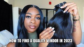 HOW TO FIND A QUALITY HAIR VENDOR IN 2023 | FREE VENDOR ️