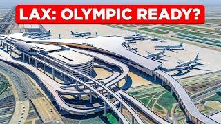 How LAX Is Building The AIRPORT Of the Future For The 2028 Olympics!