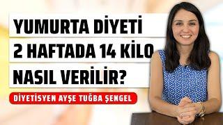 Yumurta Diyeti ile 2 Haftada 14 Kilo Nasıl Verilir? Zayıflatan Diyet Listesi