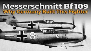 Messerschmitt Bf 109 - The Unlikely Origin of The Famous German Fighter Plane