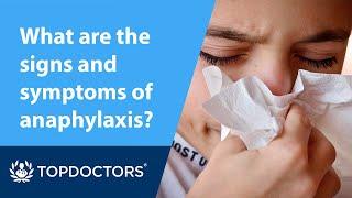 What are the signs and symptoms of anaphylaxis?