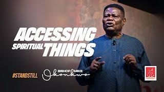 Accessing Spiritual Things | Bishop Mike Okonkwo | Sunday 13-10-2024