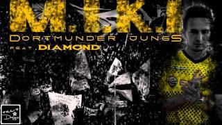 M.I.K.I feat. Diamond - Dortmunder Jungs