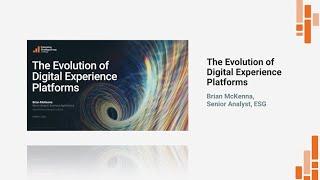 Evolution of Digital Experience Platforms - Brian McKenna