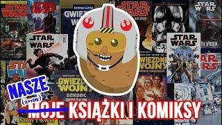 (Prawie) Moja kolekcja książek i komiksów Star Wars