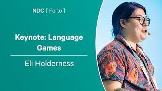 Keynote: Language Games - Eli Holderness - NDC Porto 2023