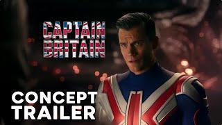 Captain Britain – Concept Trailer – Henry Cavill