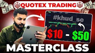 How To Make $10 to $50 Daily in Quotex #KhudSe | Live Masterclass Part - 1