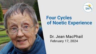 My Mystical Life ~ Dr. Jean MacPhail Reveals Four Cycles of Spiritually Transformative Experiences