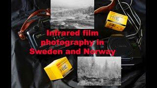 Infrared film photography with Kodak High Speed HIE and Rollei Infrared film in Sweden and Norway