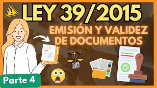 ️ LEY 39/2015: los DOCUMENTOS PÚBLICOS ¿Cuáles son?【 con EJEMPLOS] "PARTE 4"