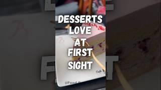 "Desserts : love at first sight" #desserts #love