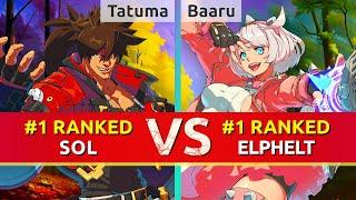 GGST ▰ Tatuma (#1 Ranked Sol) vs Baaru (#1 Ranked Elphelt). High Level Gameplay