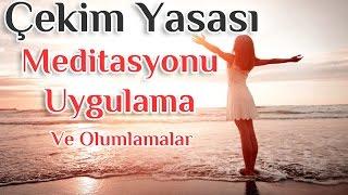 Çekim Yasası Meditasyonu, Olumlamalar Ve Çekim Yasası Uygulaması