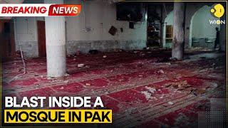 BREAKING: Blast Inside A Mosque In Pakistan; Several Injured | World News | WION