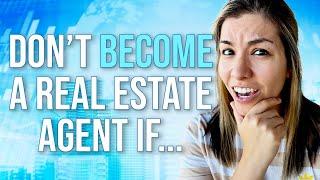 Do NOT Become a Real Estate Agent if You Have these 4 Traits | REALTOR®️s that miiiiight fail....