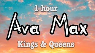 Ava Max- Kings & Queens 1Hour