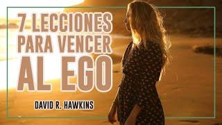 7 Lecciones para Vencer al Ego - Por David R. Hawkins