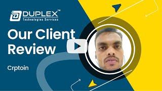 Duplex Technologies Review & Feedback By The Director of CRYPTOXIN Mr. Praveen Thanks