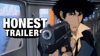 Honest Trailers | Cowboy Bebop