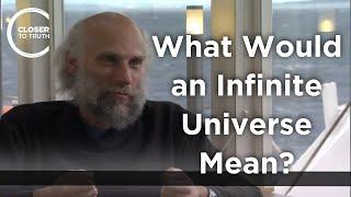 Ken Olum - What Would an Infinite Universe Mean?