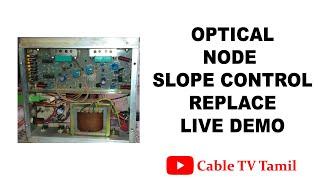 Optical Node Slope Control Change Live Demo | Cable TV Tamil