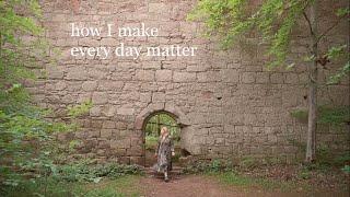 Every day matters - I chose to live instead of just existing