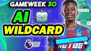 AI BUILD'S THE BEST GW30 WILDCARD DRAFT  | 100% AI RATING | Fantasy Premier League 2024/25 Tips