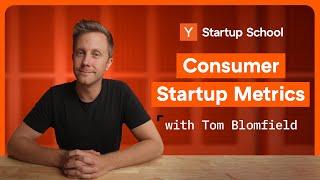 Consumer Startup Metrics | Startup School