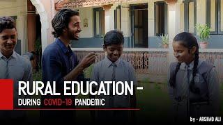 Rural Education During COVID-19 || Challenges Faced by Teachers & Students ||  Arshad Ali