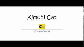 Kimchi Cat | By: CaraceyCouple © ®