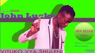 VITUKO VYA SHULENI by JOHN LUCKY