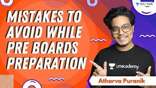 Mistakes to Avoid while Pre boards Preparation | Unacademy 9th and 10th | Atharva Puranik