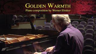 Golden Warmth • Piano composition by Werner Elmker