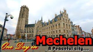 One day trip in Mechelen, Belgium (Malines) | मेखेलेन, बेल्जियम